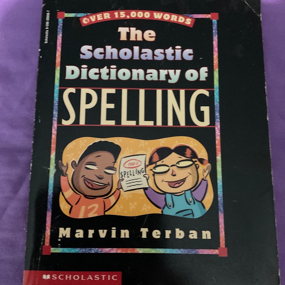 The Scholastic Dictionary of Spelling by Marvin Terban. B115